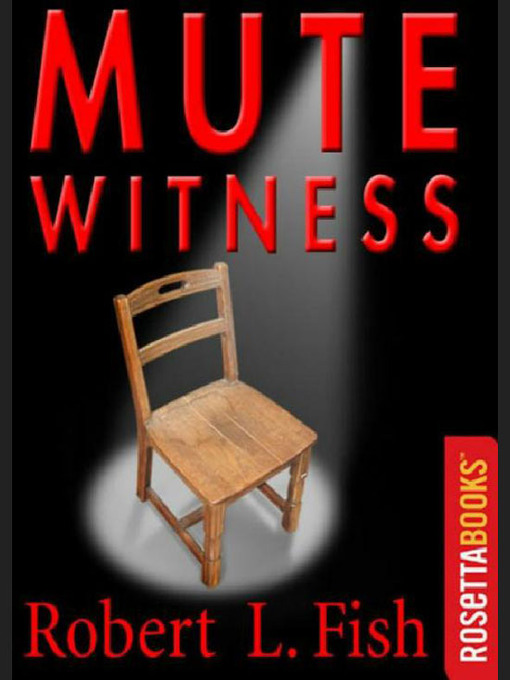 Title details for Mute Witness by Robert L. Fish - Available